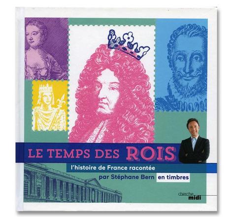 LE TEMPS DES ROIS (L'HISTOIRE DE FRANCE RACONTEE PAR STEPHANE BERN)