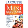 Dictionnaire Larousse Maxi débutants