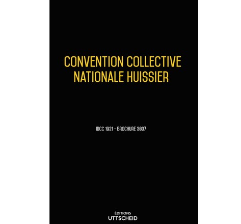 Convention collective nationale huissier - 06/02/2022 dernière mise à jour uttscheid
