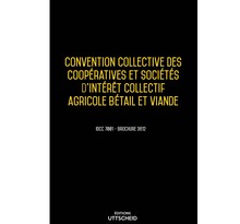 22/11/2021 dernière mise à jour. Convention collective des coopératives et sociétés d'intérêt collectif agricole bétail et viand