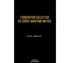 Convention collective du crédit maritime mutuel - 02/05/2023 dernière mise à jour uttscheid
