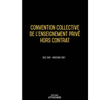 Convention collective de l'enseignement privé hors contrat - 02/05/2023 dernière mise à jour uttscheid