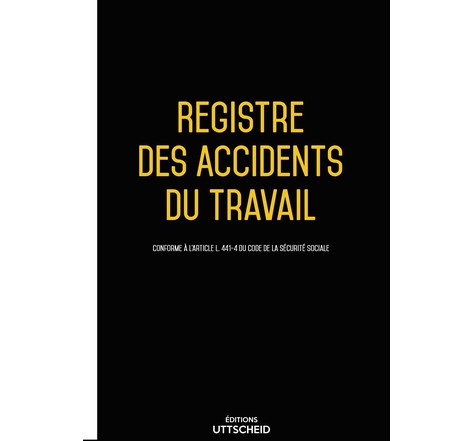 Registre des accidents du travail de 90 pages - Version 2024 des éditions Uttscheid UTTSCHEID