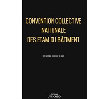 22/11/2021 dernière mise à jour. Convention collective nationale des ETAM du bâtiment