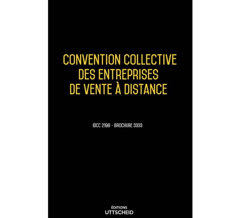 Convention collective des entreprises de vente à distance - 23/01/2023 dernière mise à jour uttscheid