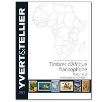 Afrique francophone volume 2 - 2019 (catalogue des timbres des pays d'afrique : de madagascar à zanzibar)