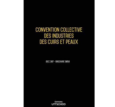 Convention collective des industries des cuirs et peaux - 06/02/2022 dernière mise à jour uttscheid