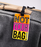 Étiquette pour bagage - Not your - rose