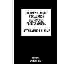 Document unique d'évaluation des risques professionnels métier (Pré-rempli) : Installateur d'Alarme - Version 2024 UTTSCHEID