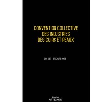 Convention collective des industries des cuirs et peaux 2024 - Brochure 3058 + grille de Salaire UTTSCHEID