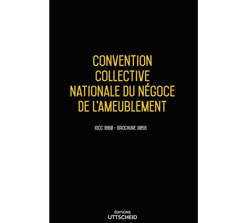 Convention collective nationale négoce ameublement - 23/01/2023 dernière mise à jour uttscheid