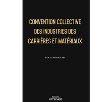 Convention collective des industries des carrières et matériaux 2024 - Brochure 3081 + grille de Salaire UTTSCHEID