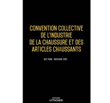 Convention collective de l'industrie de la chaussure et des articles chaussants - 02/05/2023 dernière mise à jour uttscheid