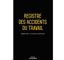 Registre des accidents du travail de 90 pages - Version 2022 des éditions Uttscheid